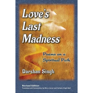 Love's Last Madness: Poems on a Spiritual Path