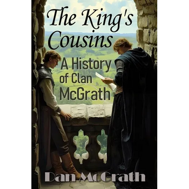 The King's Cousins: A History of Clan McGrath