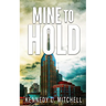 Mine to Hold Special Edition Paperback