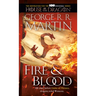 Fire & Blood: 300 Years Before a Game of Thrones