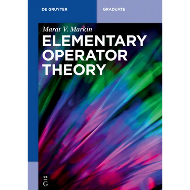 Elementary Operator Theory