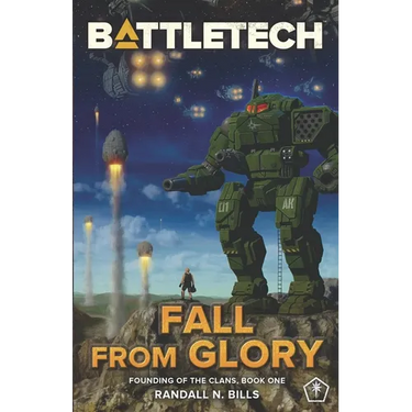Battletech: Fall From Glory (Founding of the Clans, Book One)