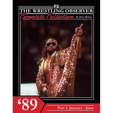 The Wrestling Observer Complete Collection: 1989 Part 1 (January-June)