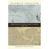 Atlantic Loyalties: Americans in Spanish West Florida, 1785-1810