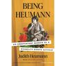 Being Heumann (LARGE PRINT EDITION): An Unrepentant Memoir of a Disability Rights Activist