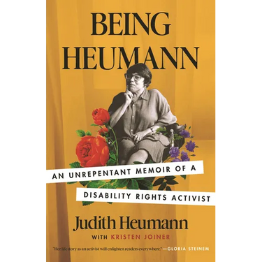 Being Heumann (LARGE PRINT EDITION): An Unrepentant Memoir of a Disability Rights Activist