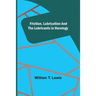 Friction, Lubrication and the Lubricants in Horology