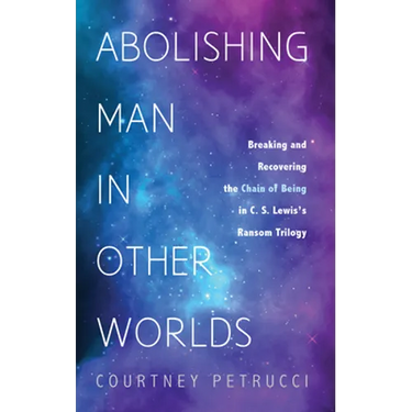 Abolishing Man in Other Worlds