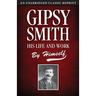 Gipsy Smith: His Life and Work