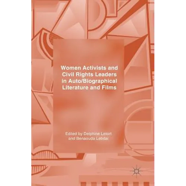 Women Activists and Civil Rights Leaders in Auto/Biographical Literature and Films