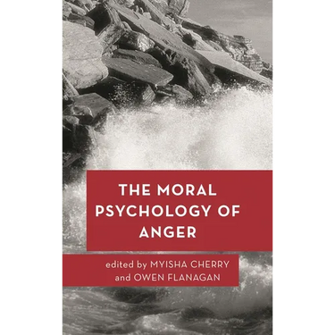 The Moral Psychology of Anger
