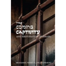The Coming Captivity and Restoration of Israel