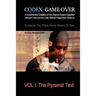 Codex: Game Over: A Documented Collation of the Original Ancient Egyptian (African) Text and the Later Biblical Plagiarized V