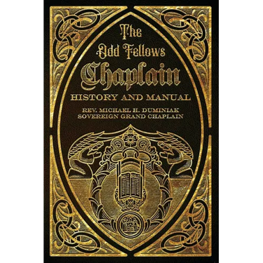 The Odd Fellows Chaplain History and Manual