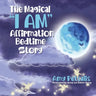 The Magical "I AM" Affirmation Bedtime Story
