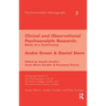 Clinical and Observational Psychoanalytic Research: Roots of a Controversy - Andre Green & Daniel Stern