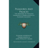 Pleasures And Palaces: The Memoirs Of Princess Lazarovich Hrebelianovich, Eleanor Calhoun