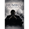 Humbug: The Unwinding of Ebenezer Scrooge (Large Print Edition)
