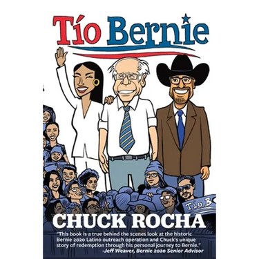 Tío Bernie: The Inside Story of How Bernie Sanders Brought Latinos Into the Political Revolution