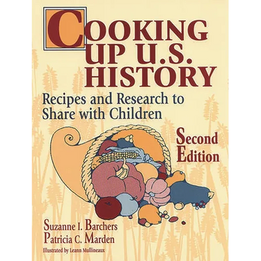Cooking Up U.S. History: Recipes and Research to Share with Children