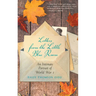 Letters from the Little Blue Room: An Intimate Portrait of World War I