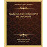 Sacerdotal Representations Of The Dark World