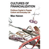 Cultures of Financialization: Fictitious Capital in Popular Culture and Everyday Life