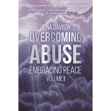 Overcoming Abuse Embracing Peace Vol I