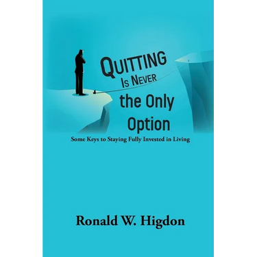 Quitting Is Never the Only Option