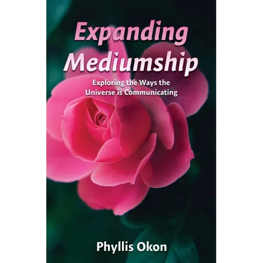 Expanding Mediumship- Exploring the Ways the Universe is Communicating