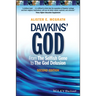 Dawkins' God: From the Selfish Gene to the God Delusion