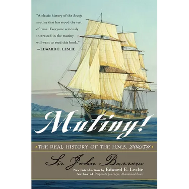 Mutiny!: The Real History of the H.M.S. Bounty