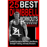 25 Best Dumbbell Workouts: Dumbbell Exercises for Body fitness, Boost Muscles, Strength training and Body structure.