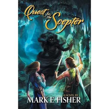Quest For The Scepter: First In The Scepter and Tower Trilogy