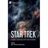 Star Trek: Essays Exploring the Final Frontier
