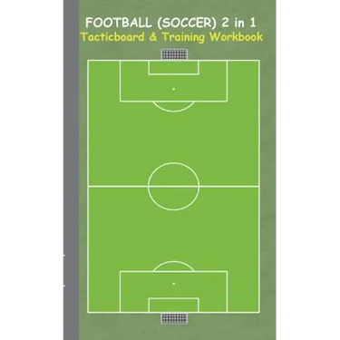 Football (Soccer) 2 in 1 Tacticboard and Training Workbook: Tactics/strategies/drills for trainer/coaches, notebook, training, exercise, exercises, dr