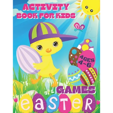 Activity Book for Kids Ages 4-6 Easter Games: Board Games, Mazes and Activity Pages for Toddlers, Preschoolers, Kindergarten and Primary School - East