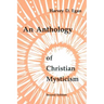 An Anthology of Christian Mysticism