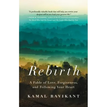 Rebirth: A Fable of Love, Forgiveness, and Following Your Heart