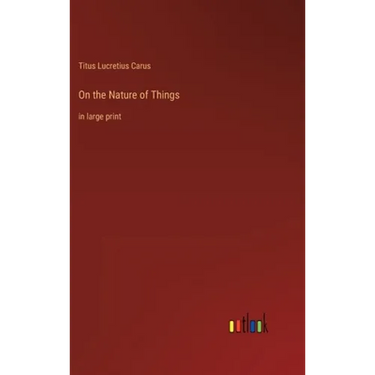 On the Nature of Things: in large print