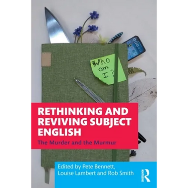 Rethinking and Reviving Subject English: The Murder and the Murmur