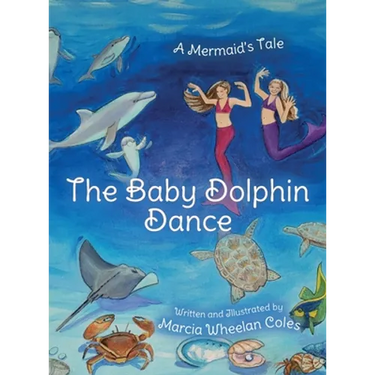 The Baby Dolphin Dance: A Mermaid's Tale