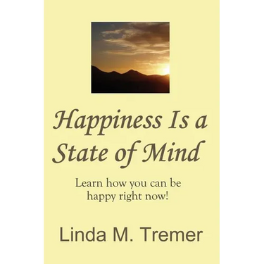 Happiness Is A State Of Mind