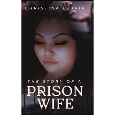 The Story Of A Prison Wife