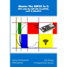 Master The ESP32 In C: WiFi with the ESP-IDF, FreeRTOS, LwIP & MbedTLS
