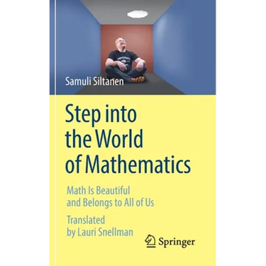 Step Into the World of Mathematics: Math Is Beautiful and Belongs to All of Us