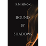 Bound by Shadows