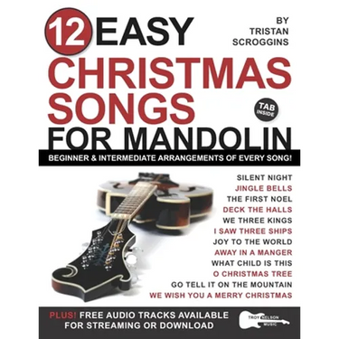 12 Easy Christmas Songs for Mandolin: Beginner and Intermediate Arrangements of Every Song