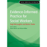 Evidence Informed Practice for Social Work