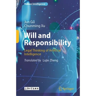 Will and Responsibility: Legal Thinking of Artificial Intelligence